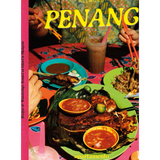 PENANG: Recipes & Wanderings Around an Island in Malaysia de APARTAMENTO Magazine