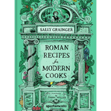 Roman Recipes for Modern Cooks by APARTAMENTO Magazine