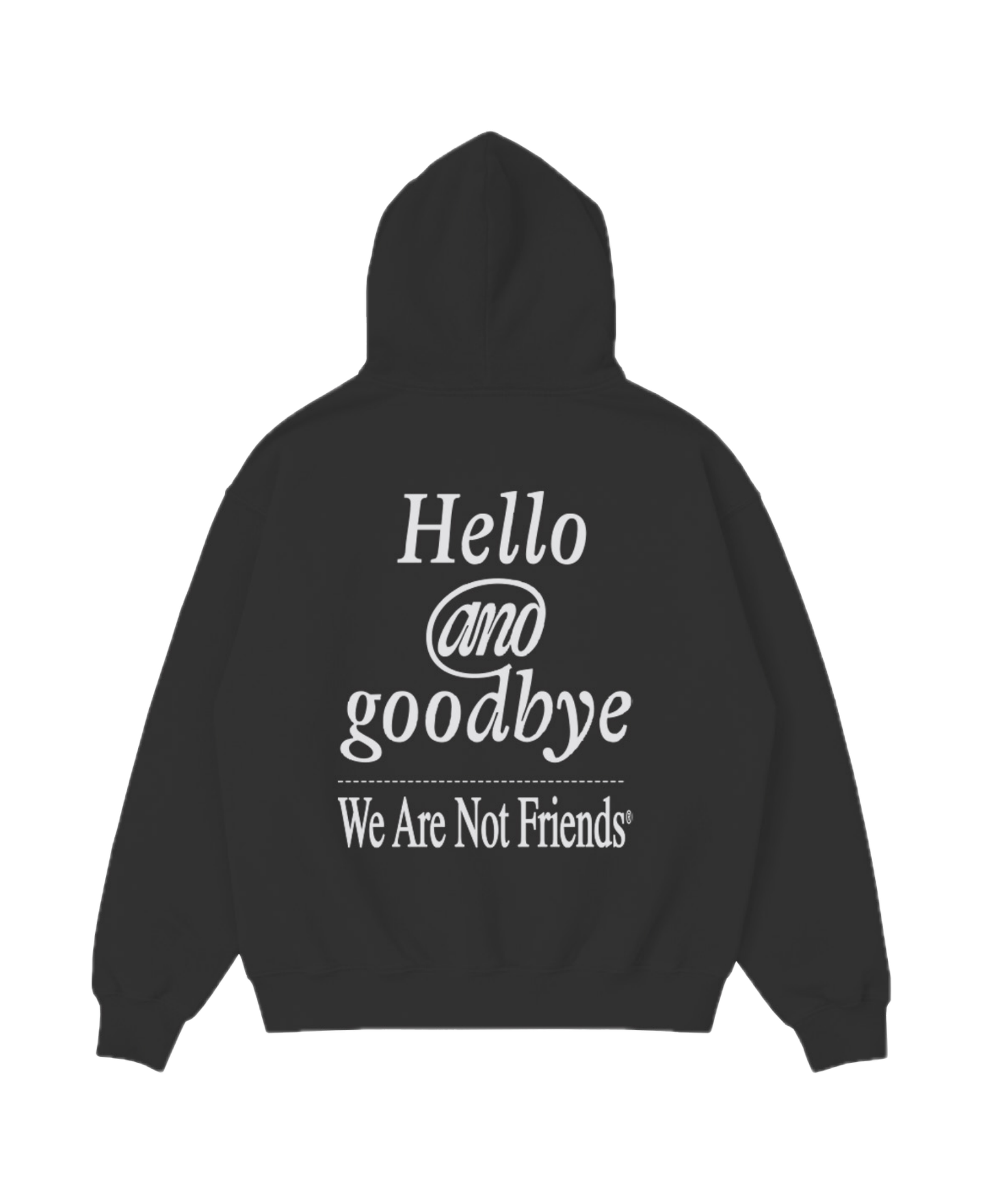 Sudadera WE ARE NOT FRIENDS Hello & Goodbye Negra, vista de espalda
