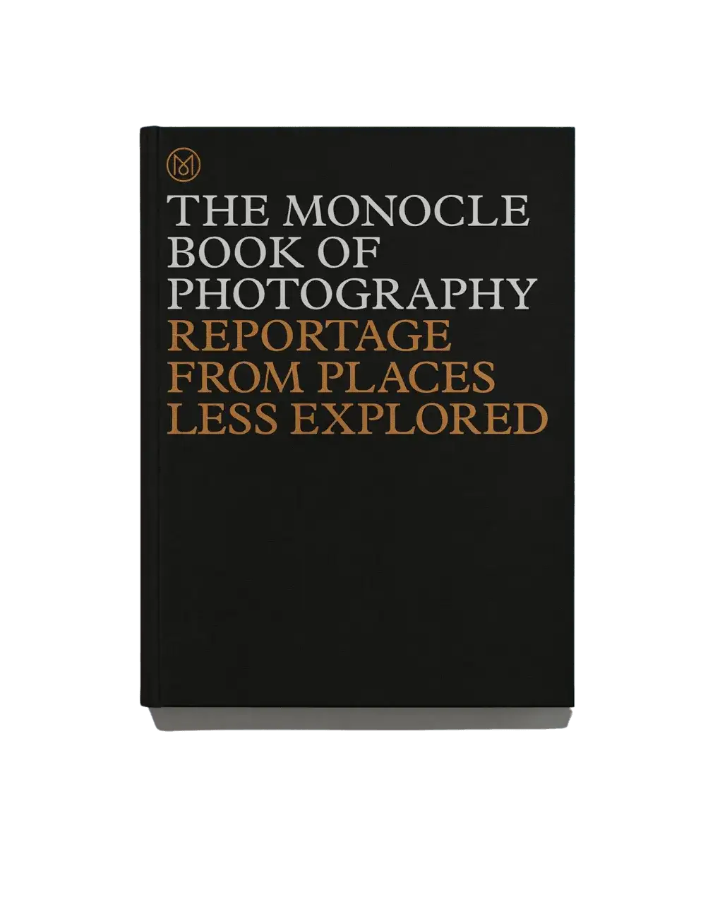 The Monocle Book of Photography: Reportage From Places Less Explored - ECRU