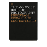 The Monocle Book of Photography: Reportage From Places Less Explored - ECRU
